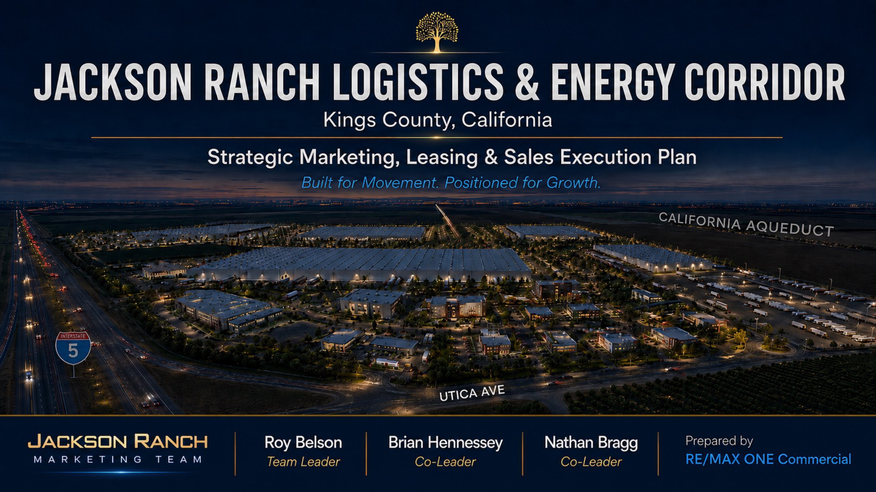Jackson Ranch Logistics & Energy Corridor — Kings County, California. Strategic Marketing, Leasing & Sales Execution Plan. Built for Movement. Positioned for Growth.